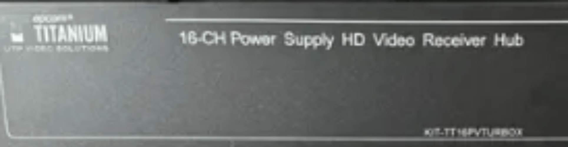 UTP Video Solution Epcom Titanium 16-CH Power Supply HD Video Receiver Hub, Tool (view 3)